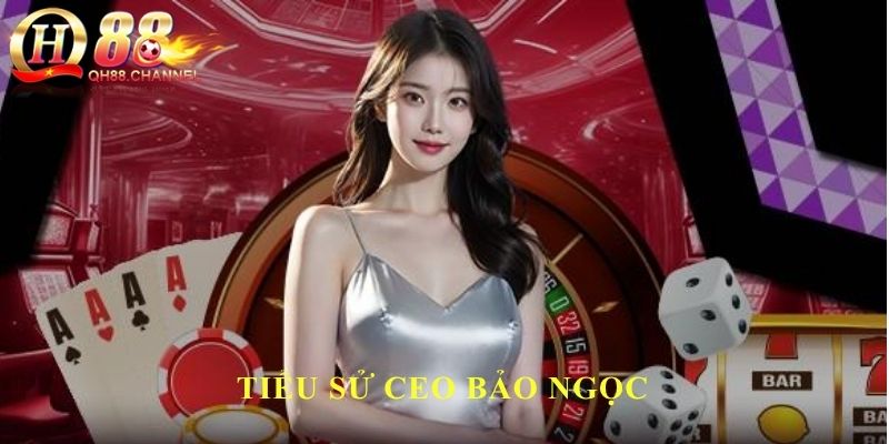 Tiểu sử CEO Bảo Ngọc