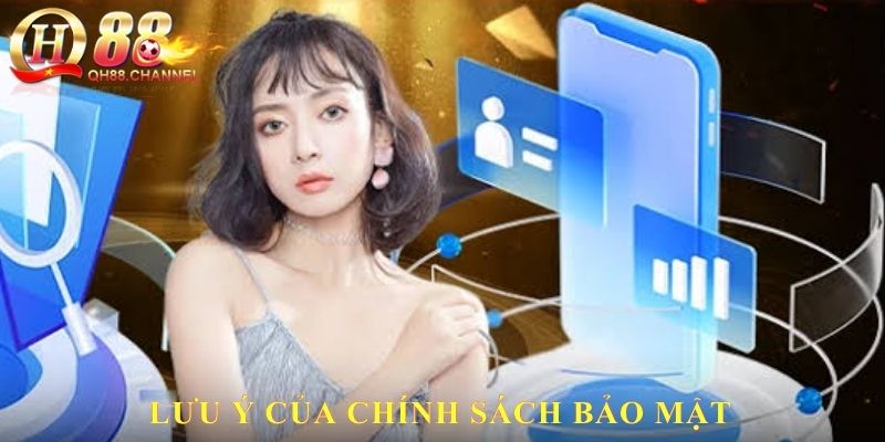 Lưu ý của chính sách bảo mật