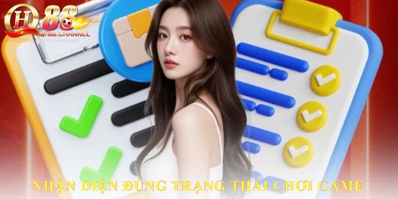 Nhận diện đúng trạng thái chơi game có trách nhiệm