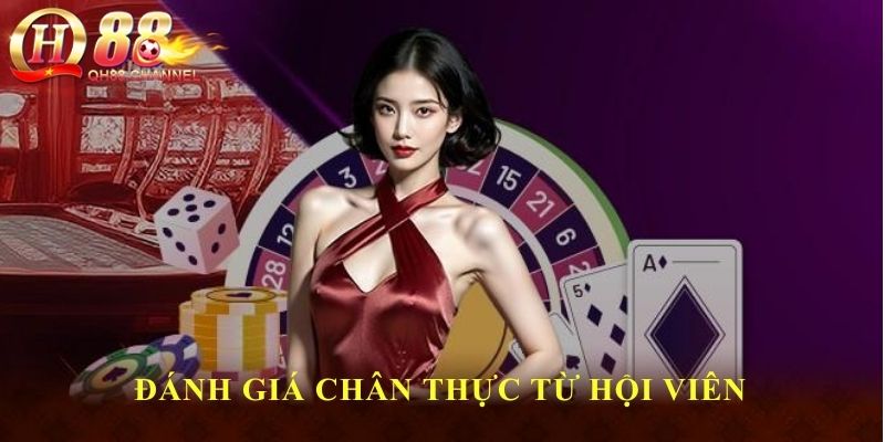 Đánh giá chân thực từ hội viên