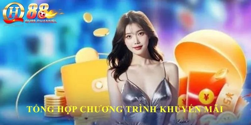 Tổng hợp chương trình khuyến mãi QH88 hot nhất 2026