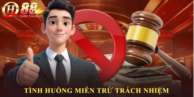 Tình huống Miễn trừ trách nhiệm