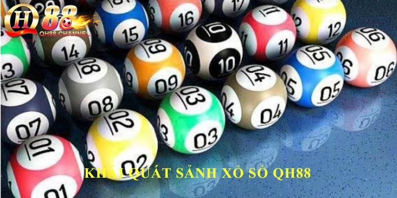 Khái quát sảnh xổ số QH88